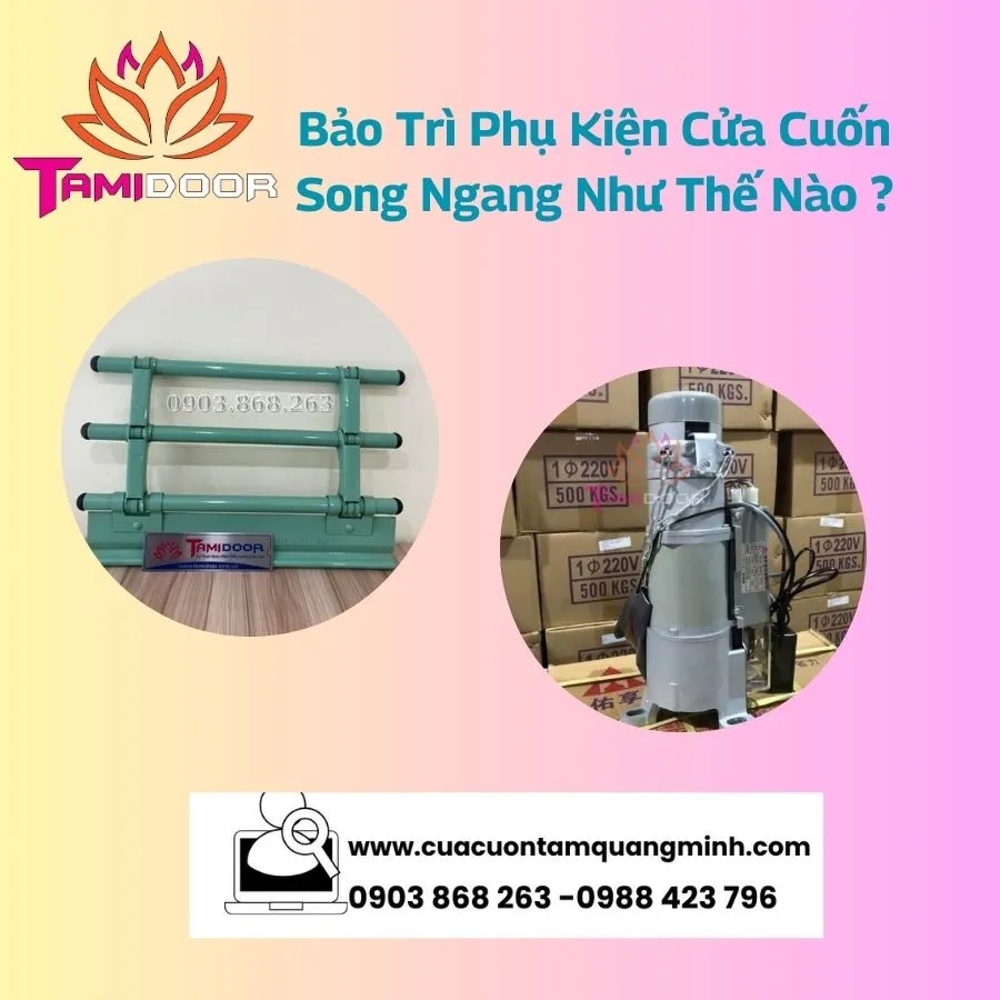 Bảo Trì Phụ Kiện Cửa Cuốn Song Ngang Như Thế Nào ?