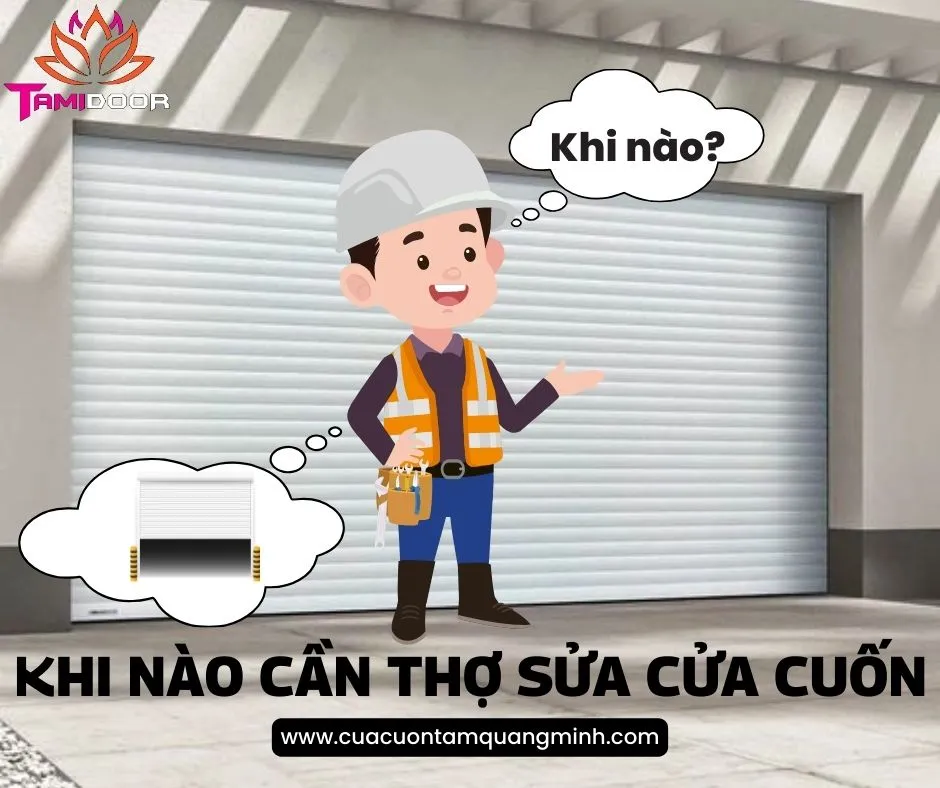 Khi nào cần thợ sửa cửa cuốn