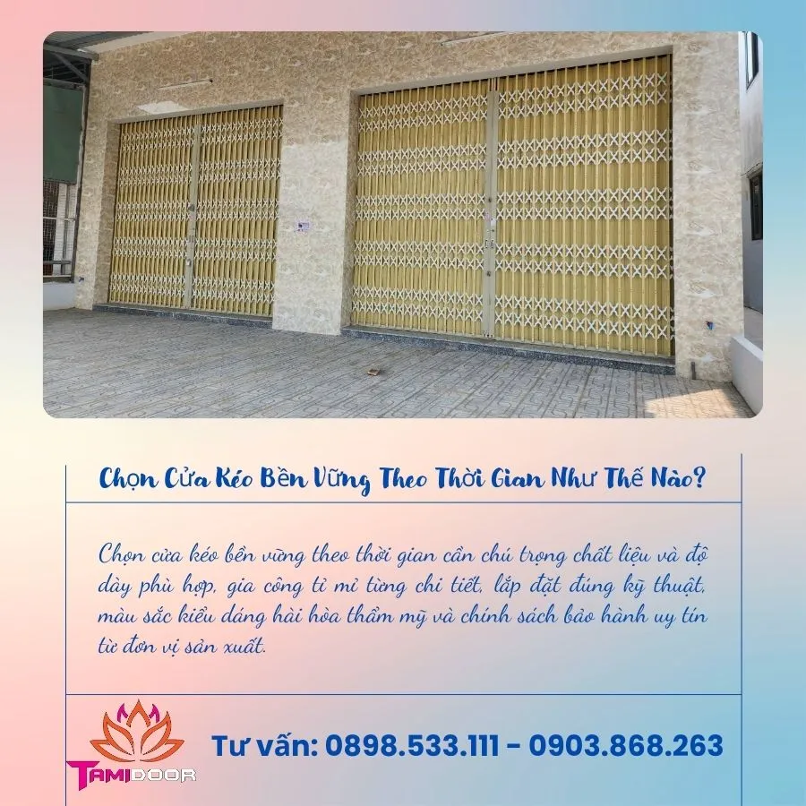 Chọn Cửa Kéo Bền Vững Theo Thời Gian Như Thế Nào?