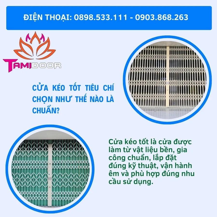 Cửa kéo tốt là cửa được làm từ vật liệu bền, gia công chuẩn, lắp đặt đúng kỹ thuật, vận hành êm, tuổi thọ cao và phù hợp đúng nhu cầu sử dụng.